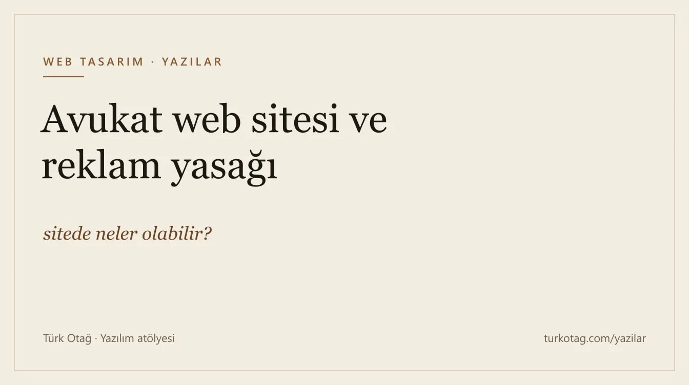 Krem zemin üzerinde koyu serif harflerle yazının başlığı: Avukat web sitesi ve reklam yasağı: sitede neler olabilir?