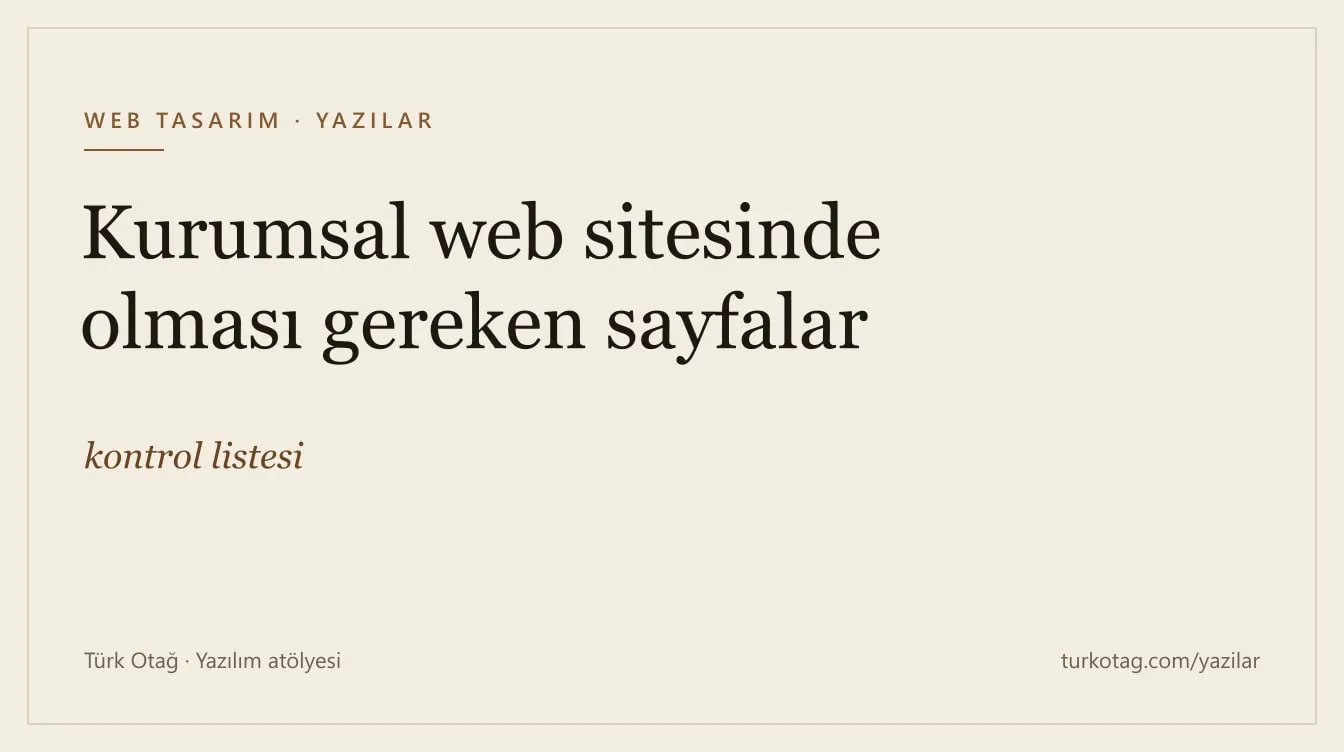Krem zemin üzerinde koyu serif harflerle yazının başlığı: Kurumsal web sitesinde olması gereken sayfalar: kontrol listesi