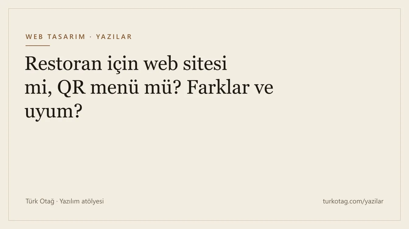 Krem zemin üzerinde koyu serif harflerle yazının başlığı: Restoran için web sitesi mi, QR menü mü? Farklar ve uyum